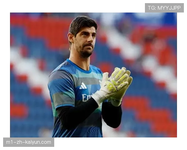 库尔图瓦扑救成功率超75%，门神表现成皇马晋级基石